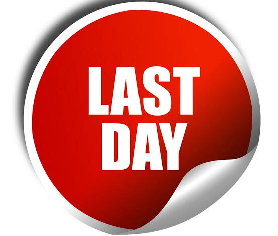 LAST DAY लास्ट अंतिम दिन
